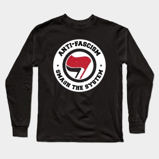 Anti-Fascism Smash The System Long Sleeve T-Shirt